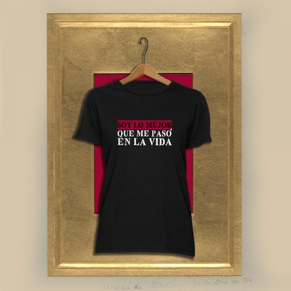 Camiseta con diseño exclusivo de Viejenials Soy lo Mejor que me pasó en la vida negra